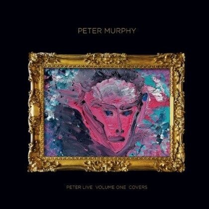 Peter Murphy (Bauhaus) - Peter Live Volume 1 Covers (Digipack)