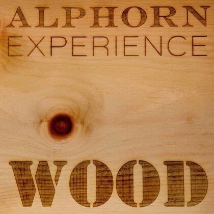 Alphorn Experience - Wood