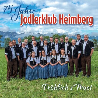 Jodlerklub Heimberg - Fröhlich z'Muet/75 Jahre