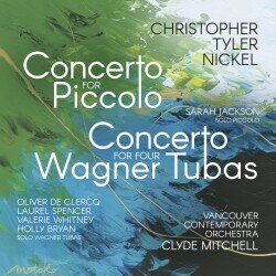 Sarah Jackson (Piccolo), Christopher Tyler Nickel, Clyde Mitchell, Olivier de Clerq, … - Concerto For Piccolo Concerto For Four Wagner Tuba