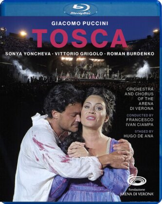 Orchestra and Chorus of the Arena di Verona, Sonya Yoncheva & Francesco Ivan Ciampa - Tosca