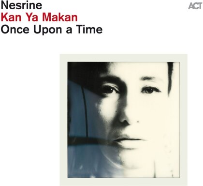 Nesrine - Kan Ya Makan - Once Upon A Time