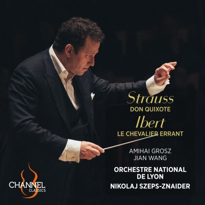 Orchestre National de Lyon, Richard Strauss (1864-1949), Jacques Ibert (1890-1962), Nikolaj Szeps-Znaider, … - Le Chevalier Errant