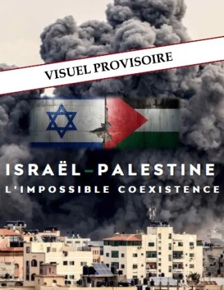 Israël-Palestine - L'impossible Coexistence (2 DVDs)