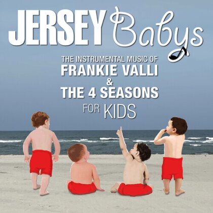 Jersey Babys - Instrumental Music Of Frankie Valli And The 4 Seasons For Kids