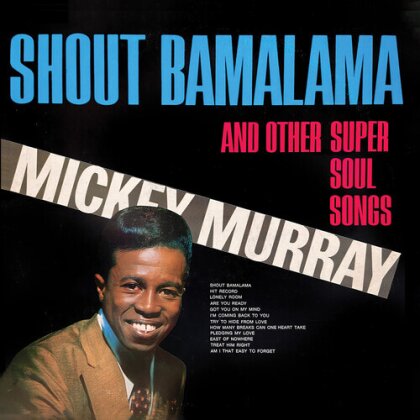 Mickey Murray - Shout Bamalama And Other Super Soul Songs (CD-R, Manufactured On Demand, Remastered)