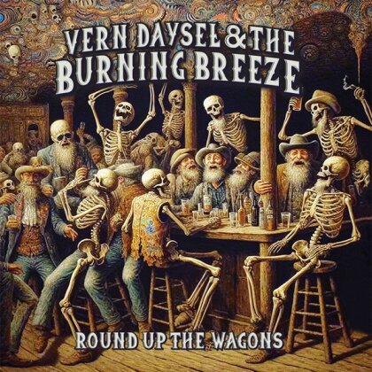 Vern Daysel & The Burning Breeze - Round Up The Wagons