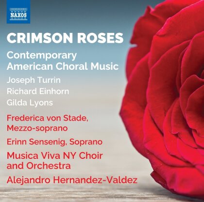Joseph Turrin, Richard Einhorn, Gilda Lyons, Alejandro Hernandez-Valdez, … - Crimson Roses - Contemporary American Choral Music