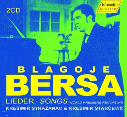 Blagoje Bersa, Kresimir Strazanac & Kresimir Starcevic - Lieder Songs - World Premiere Recording (2 CDs)