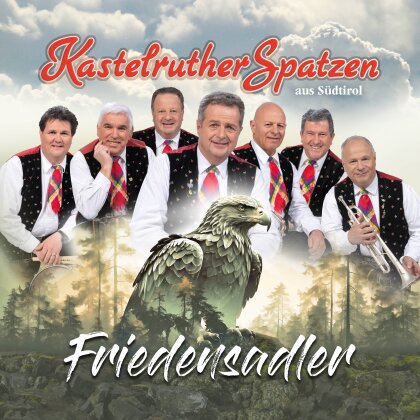 Kastelruther Spatzen - Friedensadler