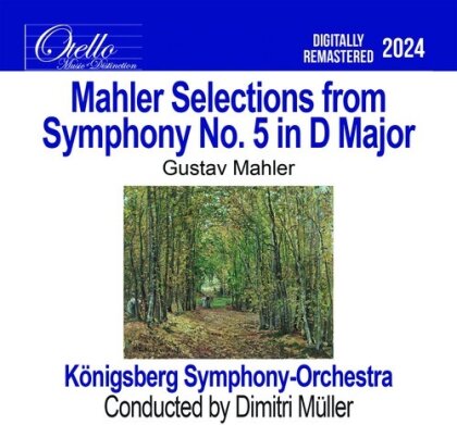 Königsberg Symphony Orchestra, Gustav Mahler (1860-1911) & Dimitri Müller - Selections From Symphony No. 5 In D Major (Manufactured On Demand, CD-R)