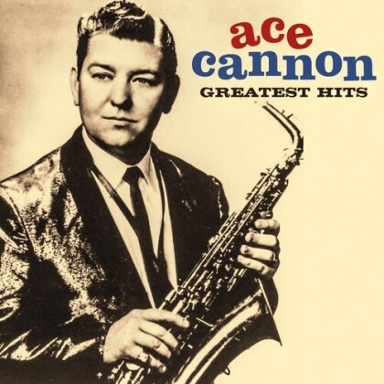 Ace Cannon - Greatest Hits (Manufactured On Demand, 2 CD)