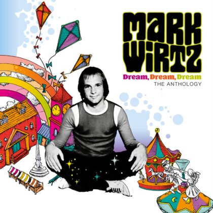 Mark Wirtz - Dream Dream Dream - The Anthology (Deluxe Edition, 5 CDs)