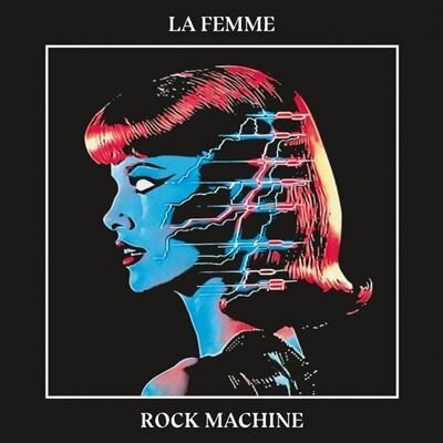 La Femme (France) - Rock Machine