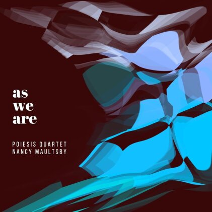 Poiesis Quartet & Nancy Maultsby - As We Are