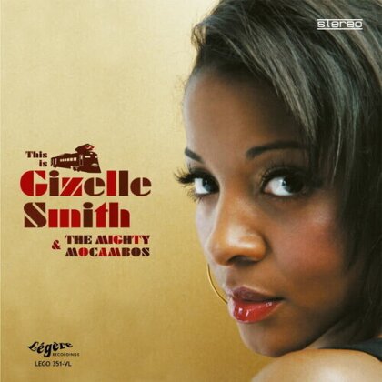 Gizelle Smith & Mighty Mocambos - This Is Gizelle Smith & The Mighty Mocambos (2024 Reissue, Légère Recordings, Bonustracks, Deluxe Edition, Limited Edition, 2 LPs)