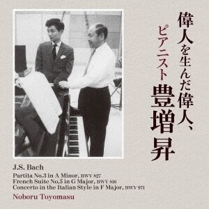 Johann Sebastian Bach (1685-1750) & Toyomasu Noboru - Ijin Wo Unda Ijin.Densetsu No Pianist Toyomasu Noboru (Japan Edition)