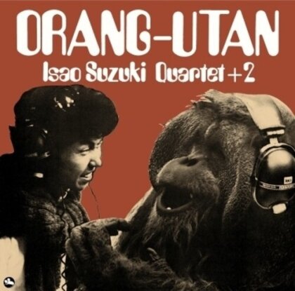 Isao Suzuki & Quartet +2 - Orang-Utan (Japan Edition, Limited Edition)