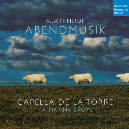 Capella De La Torre, Dietrich Buxtehude (1637-1707), Franz Tunder (1614/15-1667), Johann Grabbe (1585-1655), … - Abendmusik - Buxtehude,Tunder,Grabbe