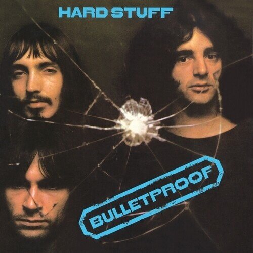 Hard Stuff - Bulletproof 2024 Reissue, LP