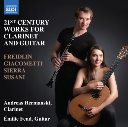 Antonio Giacometti, Roberto Sierra, Jan Freidlin, Giacomo Susani, … - 21St Century Works For Clarinet & Guitar