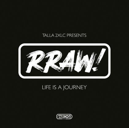 TALLA 2XLC PRESENTS RRAW! - Life Is A Journey