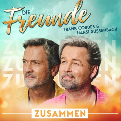 Die Freunde - Frank Cordes & H - Zusammen