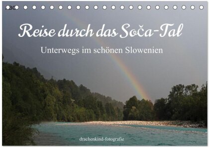 Reise durch das Soca-Tal - Unterwegs im schönen Slowenien (Tischkalender 2025 DIN A5 quer), CALVENDO Monatskalender