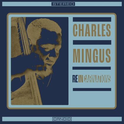 Charles Mingus - Reincarnations (Candid Records)