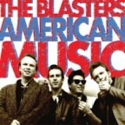 Blasters - American Music (2024 Reissue, LP)