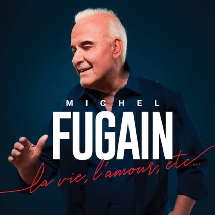 Michel Fugain - La Vie, L'Amour, Etc...