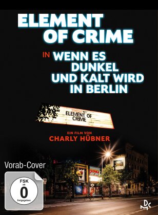 Element of Crime in "Wenn es dunkel und kalt wird in Berlin" (2024) (Limited Edition, Mediabook, Blu-ray + DVD)