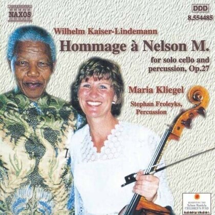 Wilhelm Kaiser-Lindemann, Maria Kliegel & Stephan Froleyks - Hommage A Nelson Mandela