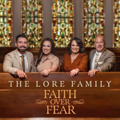 Lore Family - Faith Over Fear