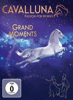 Cavalluna - Passion for Horses - Grand Moments