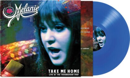 Melanie - Take Me Home- Live At The Troubadour 1969 (Cleopatra, Blue Vinyl, LP)