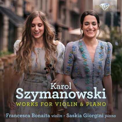 Francesca Bonaita, Karol Szymanowski (1882-1937) & Saskia Giorgini - Works For Violin & Piano