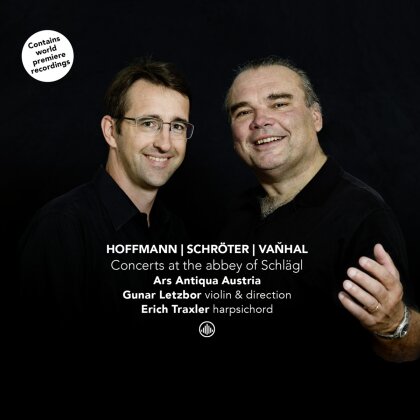 Gunar Letzbor, Erich Traxler & Ars Antiqua Austria - Concerts At The Abbey Of Schlägl - Hoffmann/Schröter/Vanhal