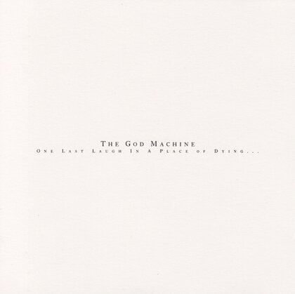 The God Machine (R.Proper-Sheppard) - One Last Laugh In A Place Of Dying (2024 Reissue, Virgin, 2 LPs)