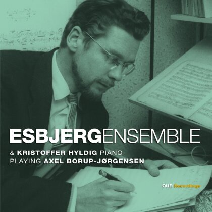 Esbjergensemble, Axel Borup-Jorgensen (1924-2012) & Kristoffer Hyldig - Esbjergensemble & Kristoffer Hyldig Piano Playing