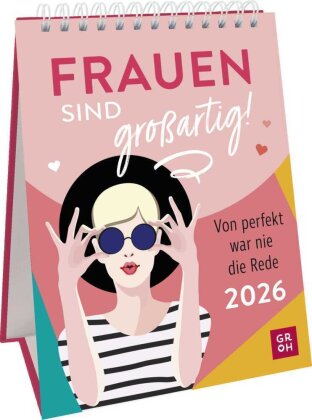 Wochenkalender 2026 - Frauen sind großartig! Von perfekt war nie die Rede