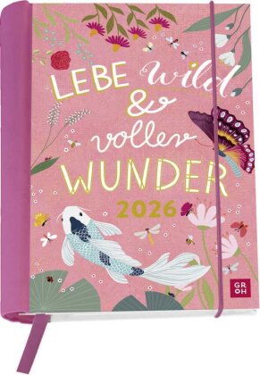 Buchkalender 2026 - Lebe wild und voller Wunder
