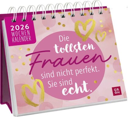 Mini-Wochenkalender 2026 - Die tollsten Frauen sind nicht perfekt, sie sind echt