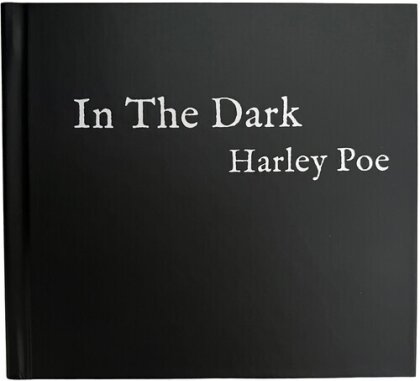 Harley Poe - Harley Poe - In The Dark - Or B-Movie Trash (2 CDs)
