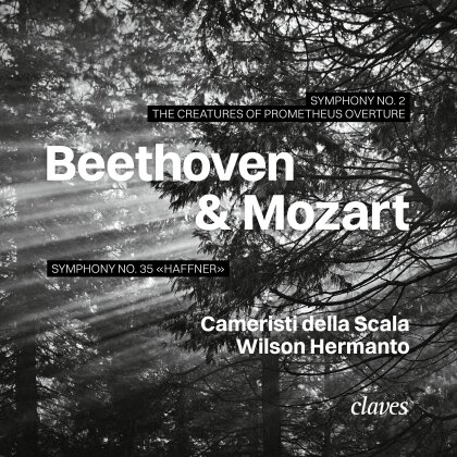 Ludwig van Beethoven (1770-1827), Wolfgang Amadeus Mozart (1756-1791), Wilson Hermanto & I Cameristi Della Scala - Symphony No. 2, Overture to The Creatures of Prometheus - Symphony No. 35 (“Haffner”) in D major, K. 385 (1782)