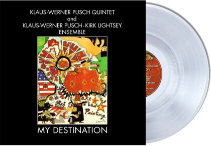 Klaus-Werner Pusch Quintet & Klaus-Werner Pusch - Kirk Lightsey Ensemble - My Destination (2024 Reissue, Gatefold, + Bonustrack, Limited Edition, Crystal Clear Vinyl, LP)