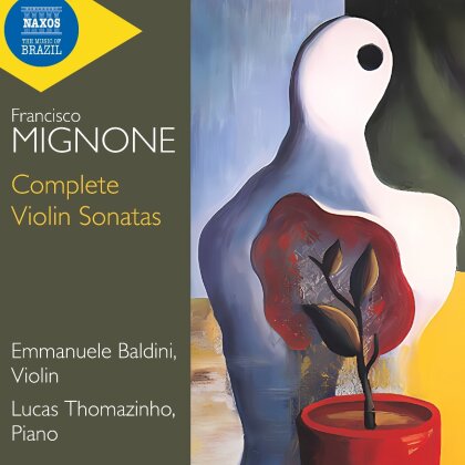 Mignone, Thomazinho & Baldini - Complete Violin Sonatas