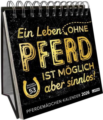 Pferdemädchen 2026 - Ein Leben ohne Pferd ist möglich, aber sinnlos