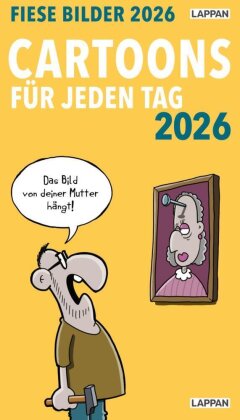 Fiese Bilder Cartoons für jeden Tag 2026 - Tagesabreißkalender