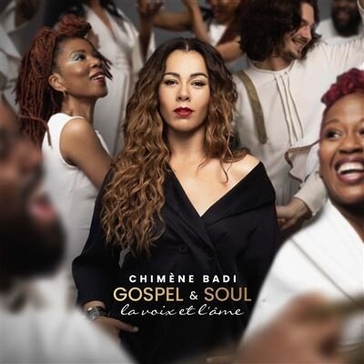 Chimene Badi - Gospel & Soul - La Voix Et L'Ame